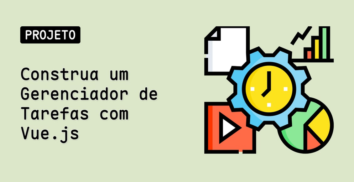 Construa um Gerenciador de Tarefas com Vue.js