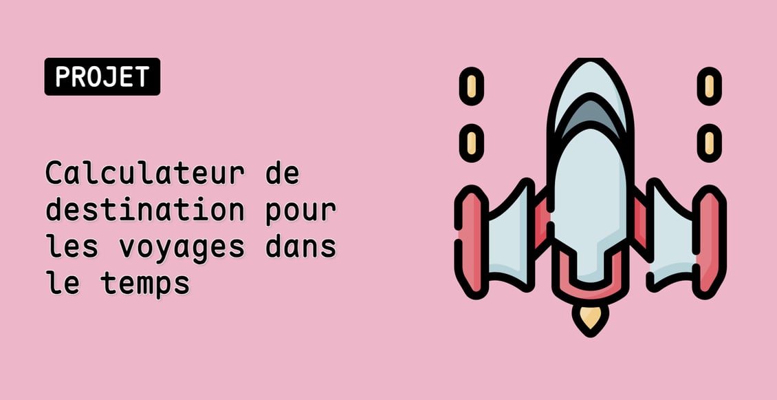Calculateur de destination pour les voyages dans le temps