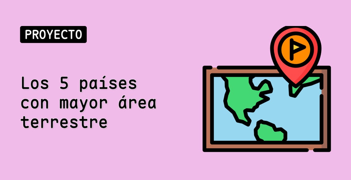 Los 5 países con mayor área terrestre