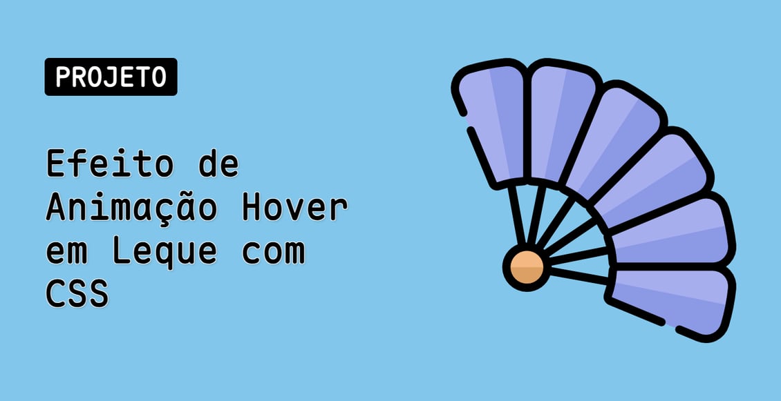 Efeito de Animação Hover em Leque com CSS