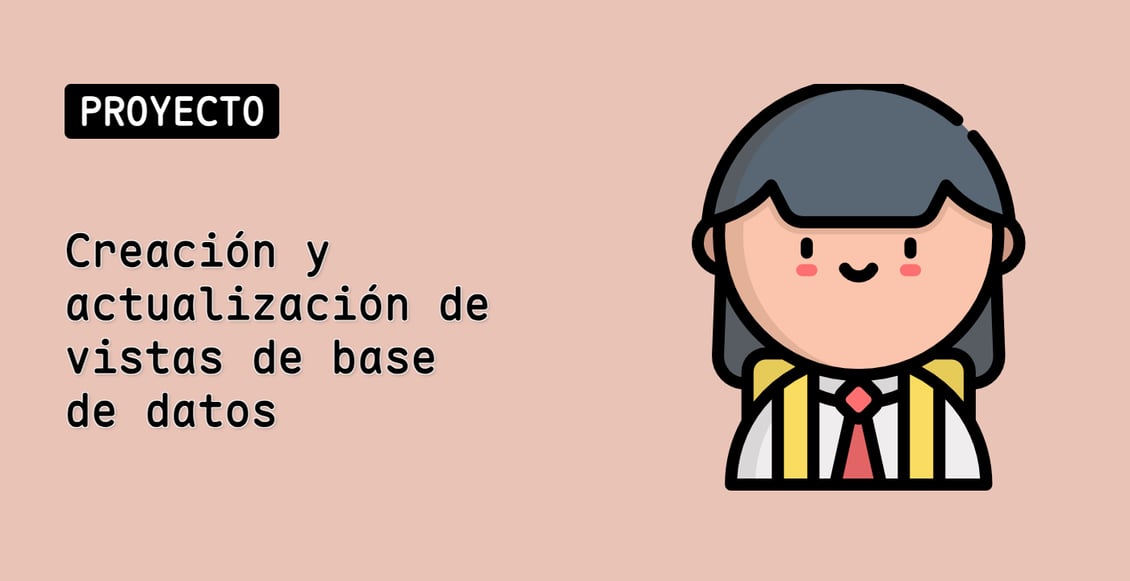 Creación y actualización de vistas de base de datos