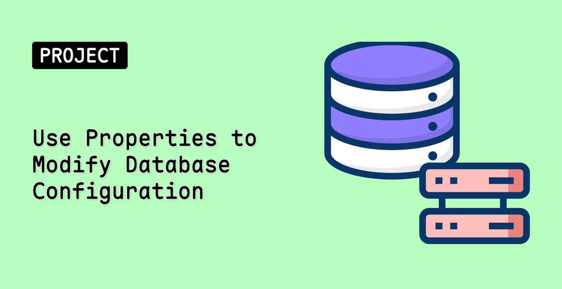 Use Properties to Modify Database Configuration