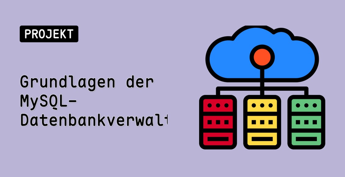 Grundlagen der MySQL-Datenbankverwaltung