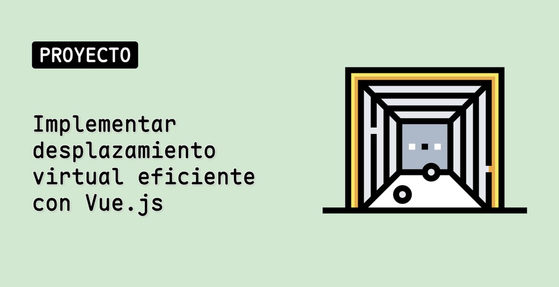 Implementar desplazamiento virtual eficiente con Vue.js