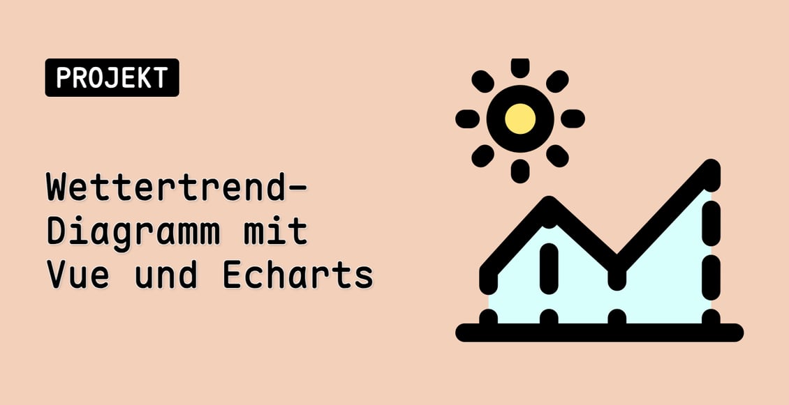 Wettertrend-Diagramm mit Vue und Echarts