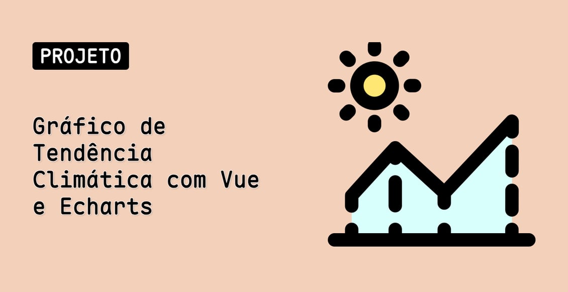 Gráfico de Tendência Climática com Vue e Echarts