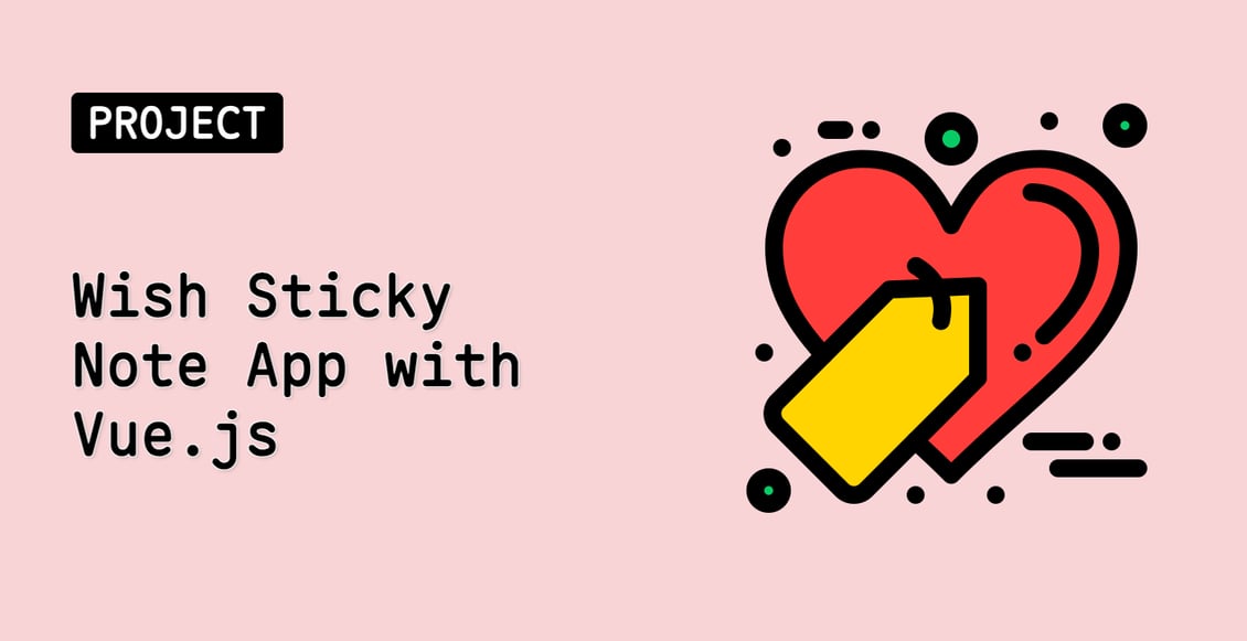 Wish Sticky Note App with Vue.js