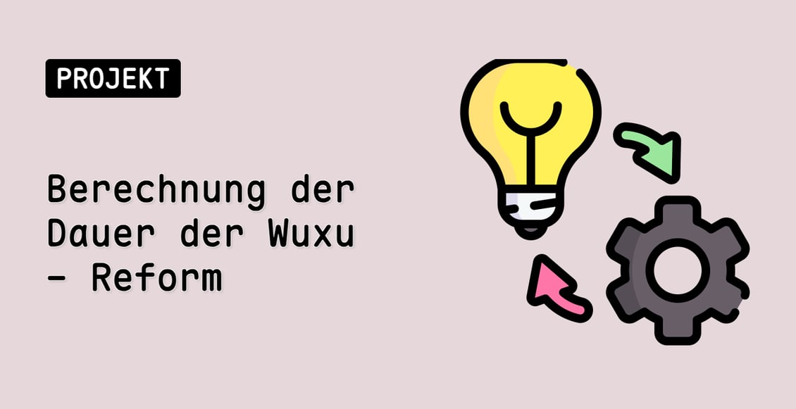 Berechnung der Dauer der Wuxu - Reform