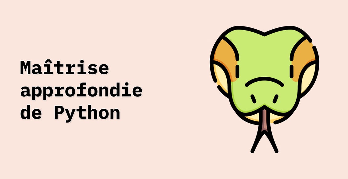 Maîtrise approfondie de Python