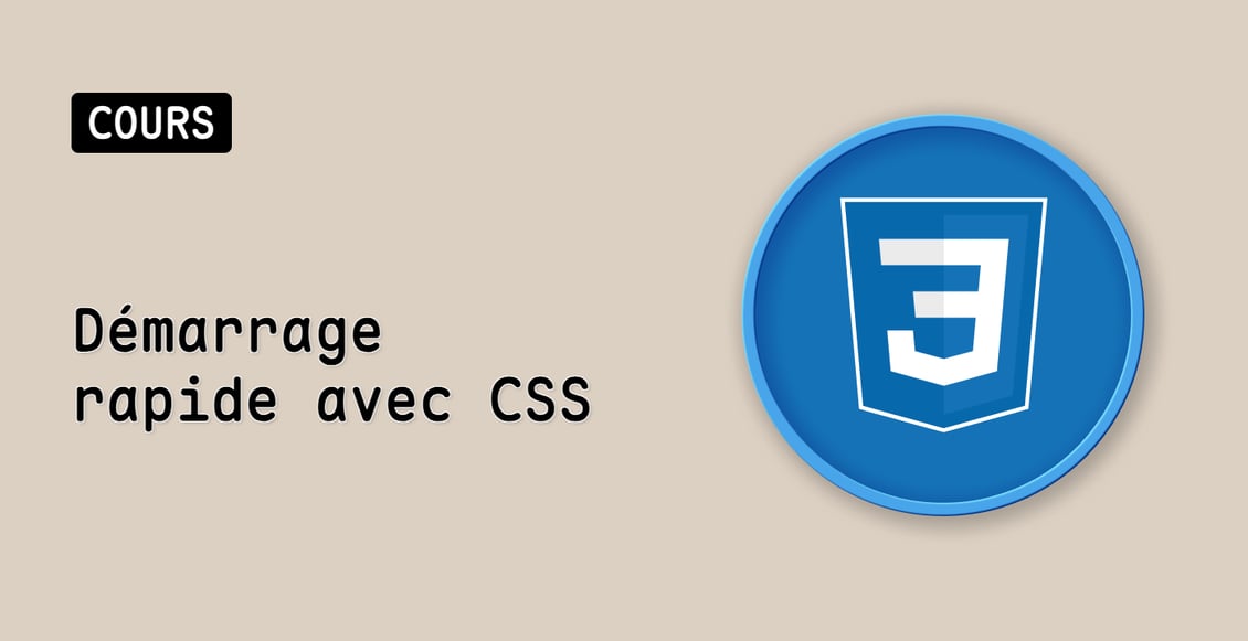 Démarrage rapide avec CSS