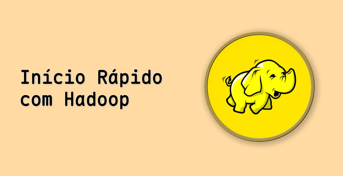Início Rápido com Hadoop