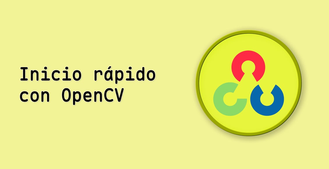 Inicio rápido con OpenCV