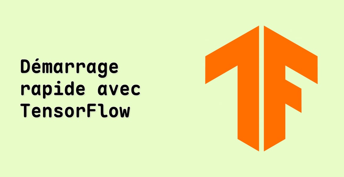 Démarrage rapide avec TensorFlow