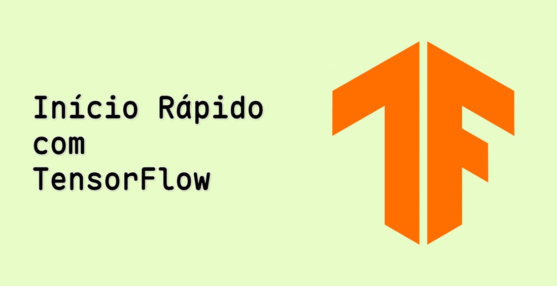 Início Rápido com TensorFlow