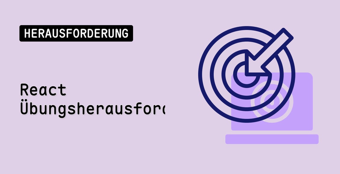 React Übungsherausforderungen
