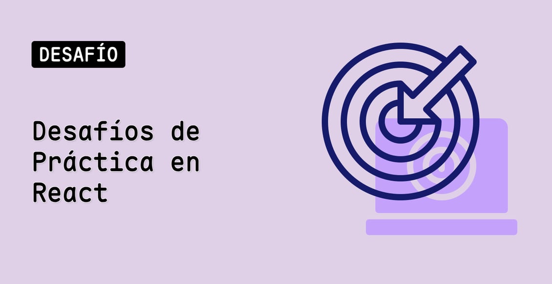Desafíos de Práctica en React