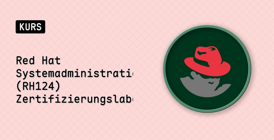 Red Hat Systemadministration (RH124) Zertifizierungslabore
