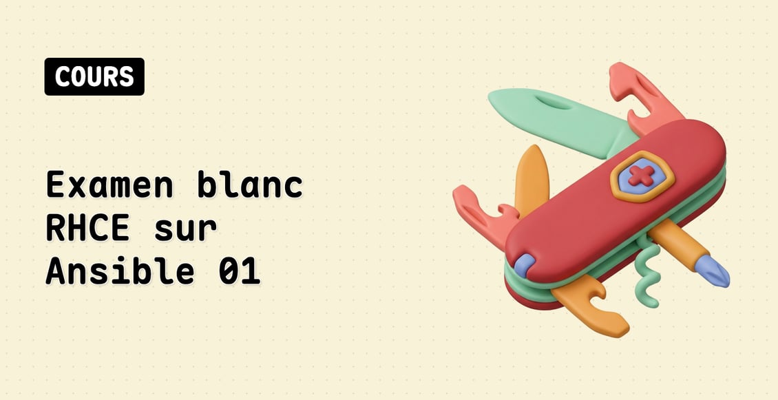 Examen blanc RHCE sur Ansible 01