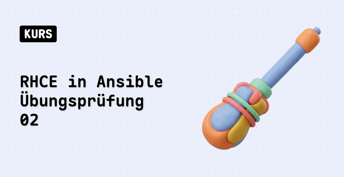 RHCE in Ansible Übungsprüfung 02