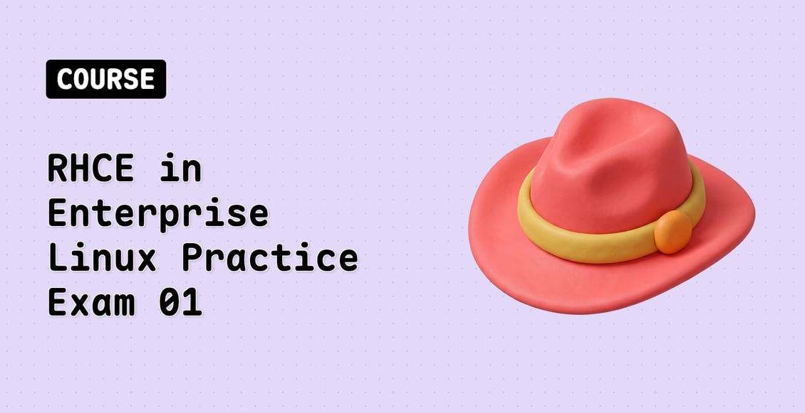 RHCE in Enterprise Linux Practice Exam 01
