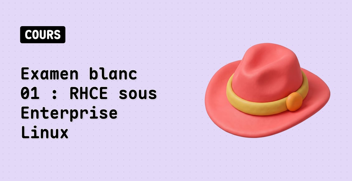 Examen blanc 01 : RHCE sous Enterprise Linux