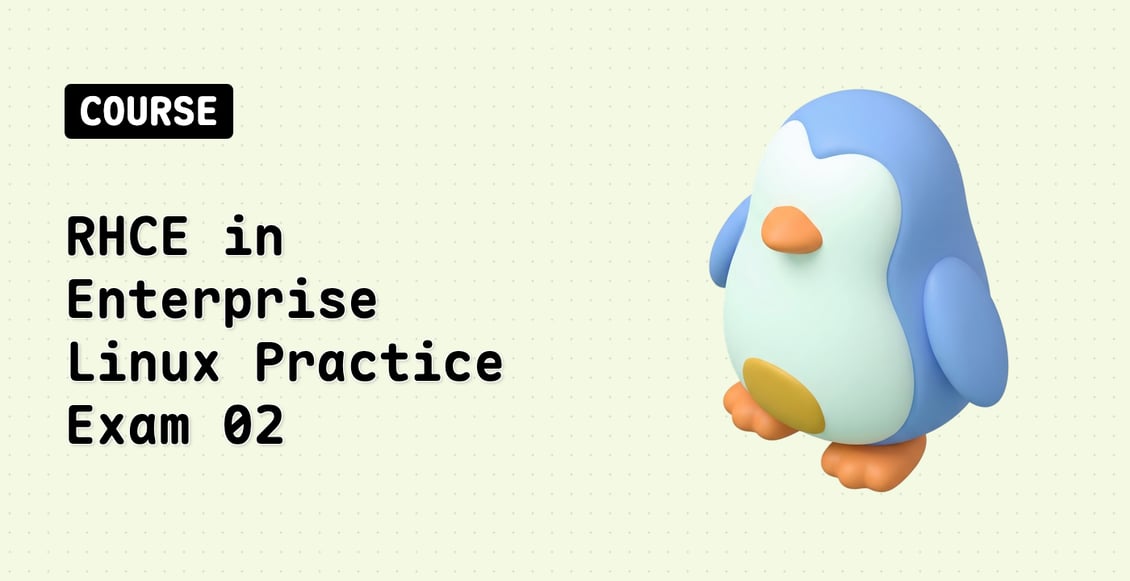 RHCE in Enterprise Linux Practice Exam 02