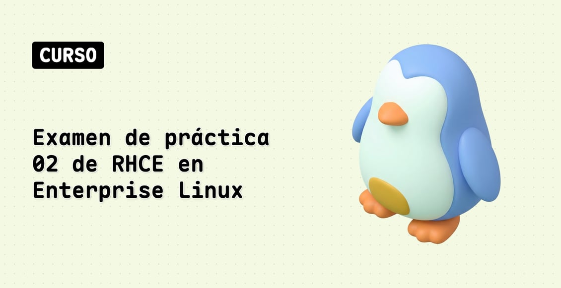 Examen de práctica 02 de RHCE en Enterprise Linux