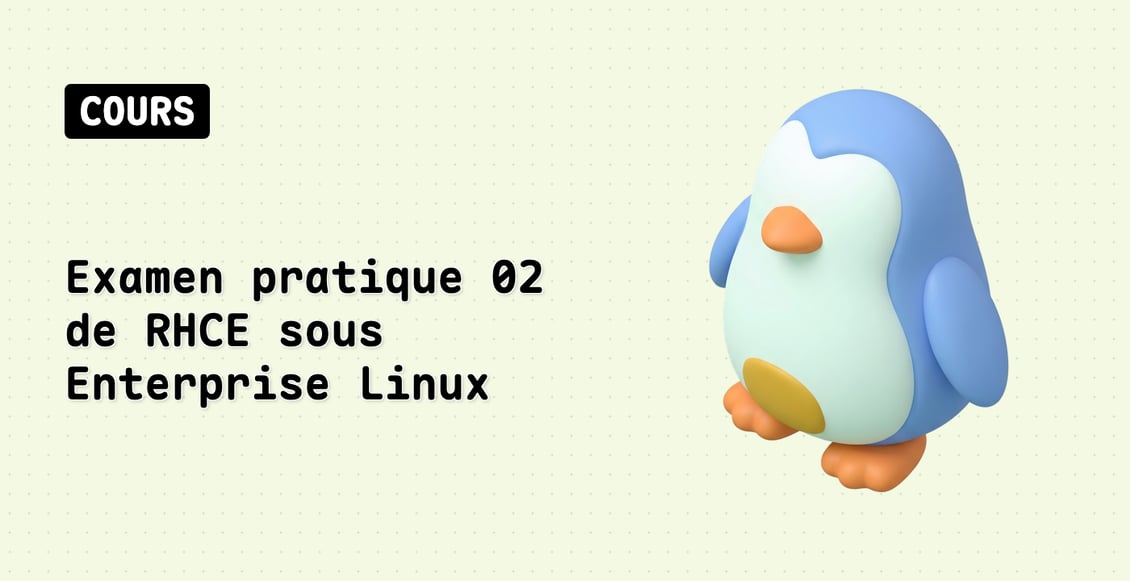 Examen pratique 02 de RHCE sous Enterprise Linux