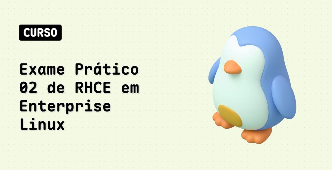 Exame Prático 02 de RHCE em Enterprise Linux