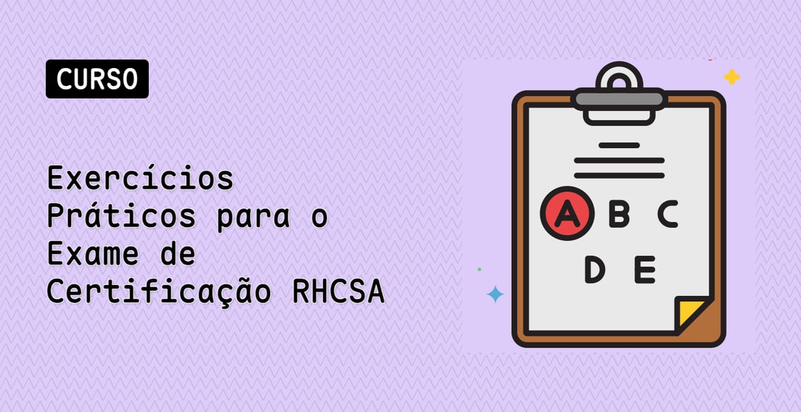 Exercícios Práticos para o Exame de Certificação RHCSA