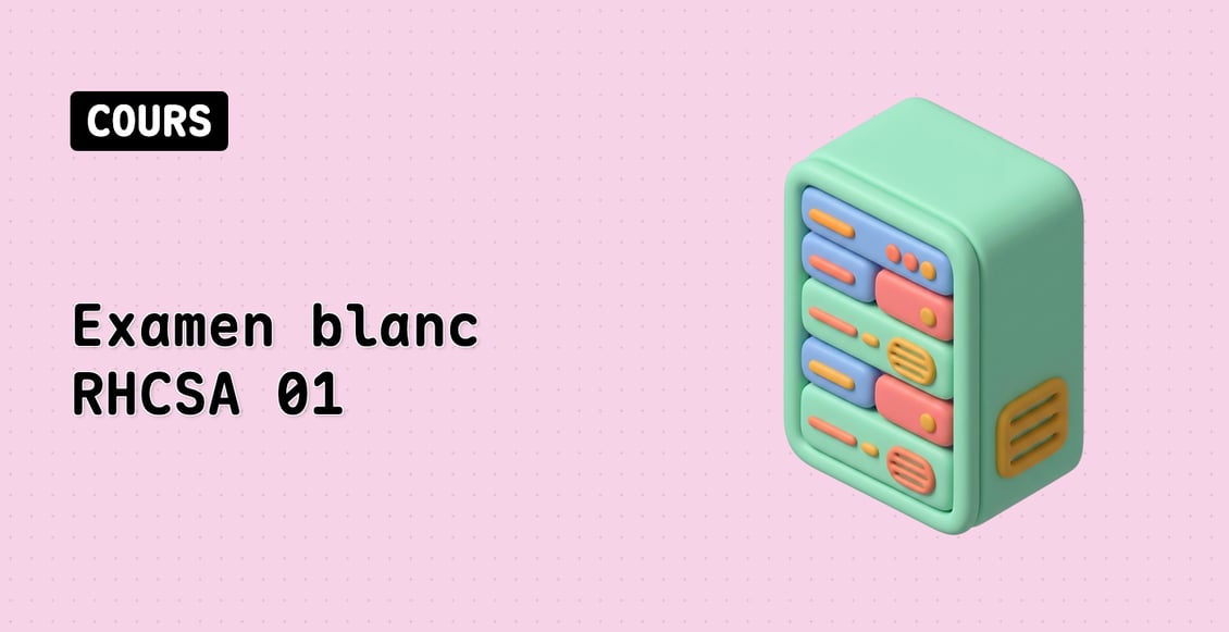 Examen blanc RHCSA 01