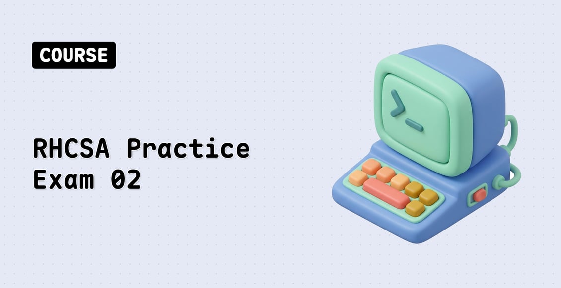 RHCSA Practice Exam 02