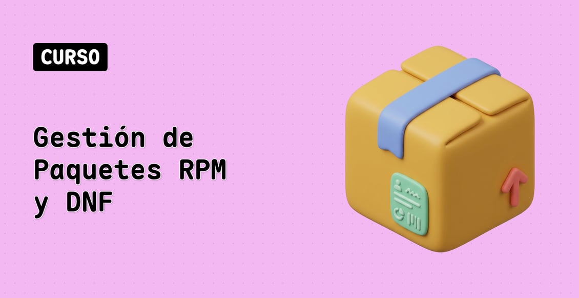 Gestión de Paquetes RPM y DNF