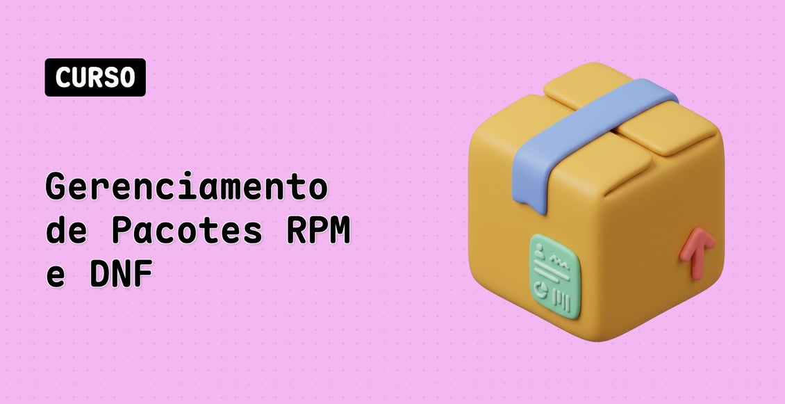 Gerenciamento de Pacotes RPM e DNF