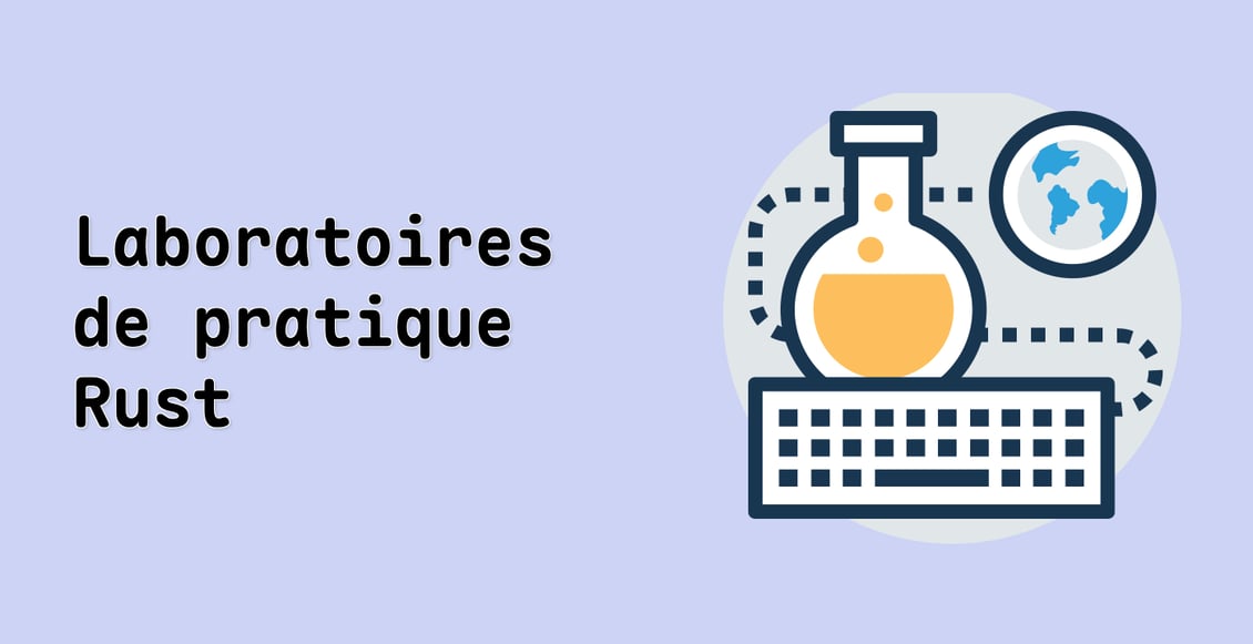 Laboratoires de pratique Rust