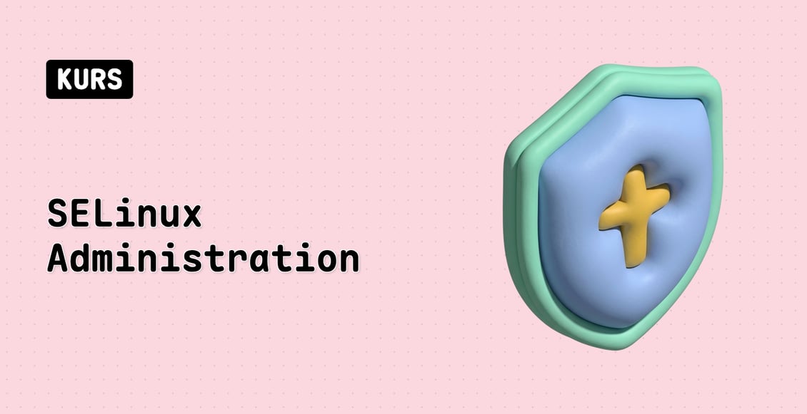 SELinux Administration