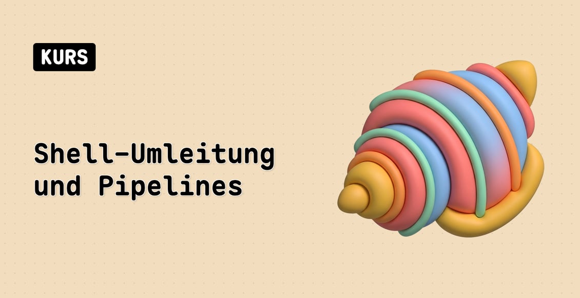 Shell-Umleitung und Pipelines