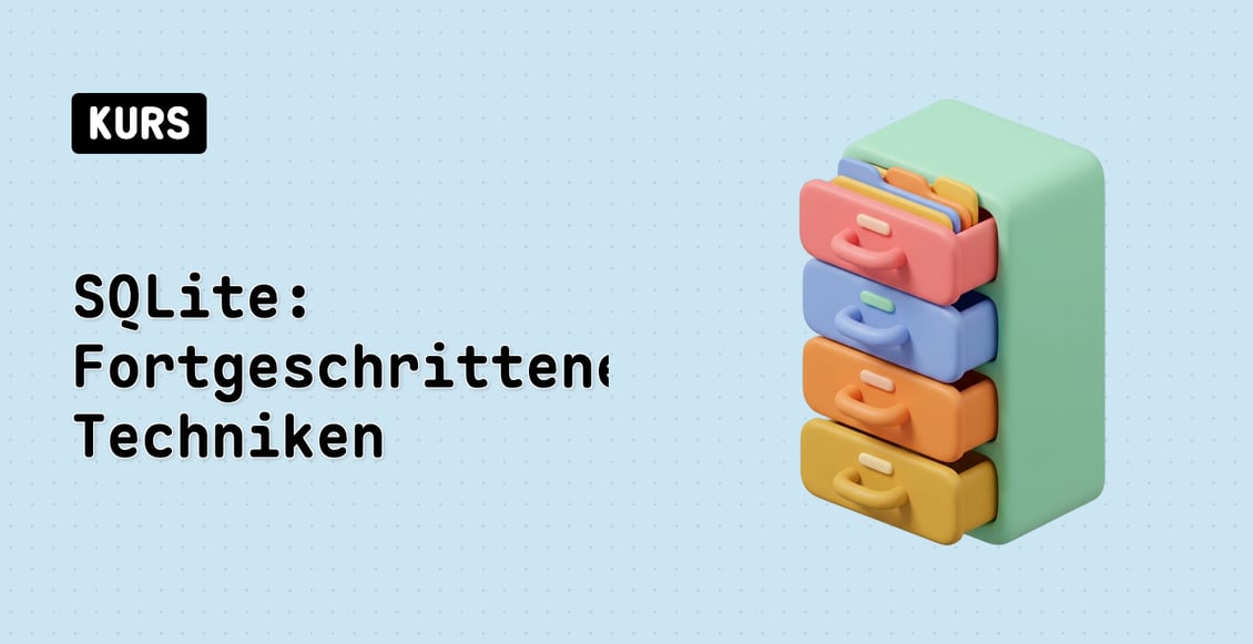 SQLite: Fortgeschrittene Techniken