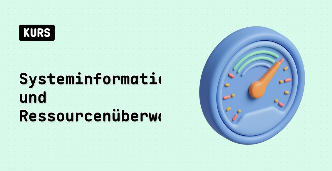 Systeminformationen und Ressourcenüberwachung