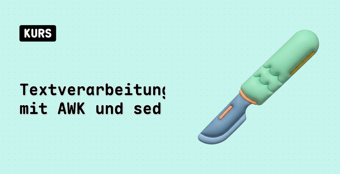 Textverarbeitung mit AWK und sed