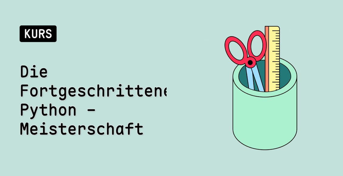 Die Fortgeschrittene Python - Meisterschaft
