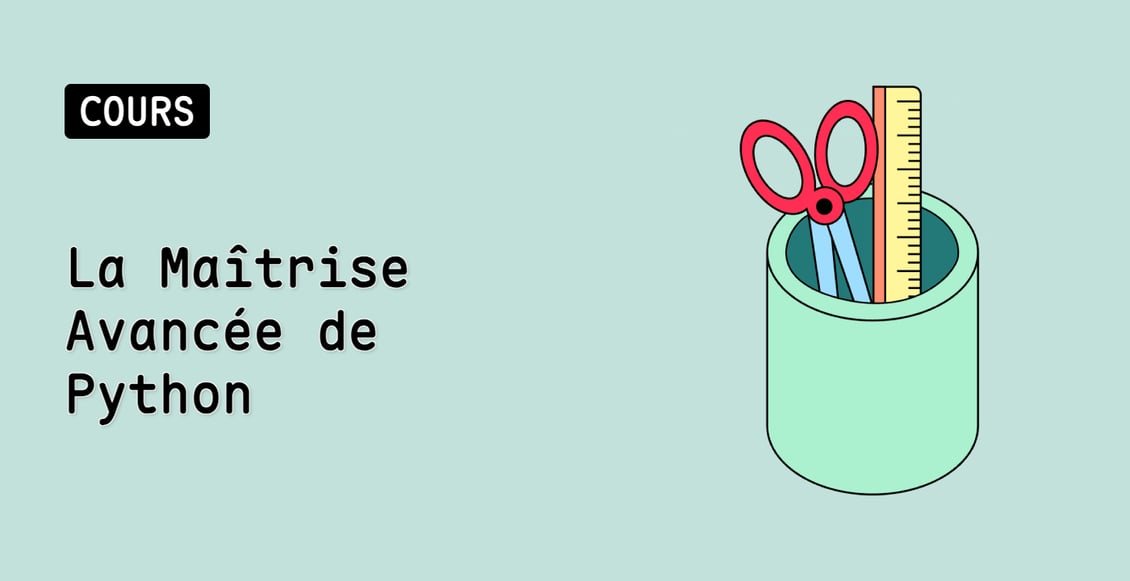 La Maîtrise Avancée de Python