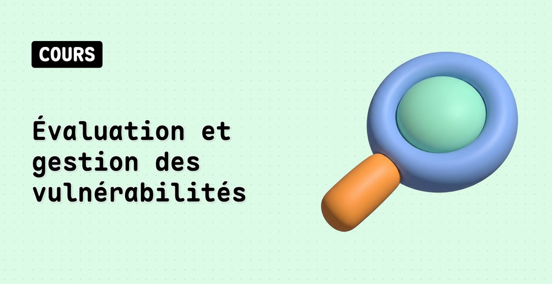 Évaluation et gestion des vulnérabilités