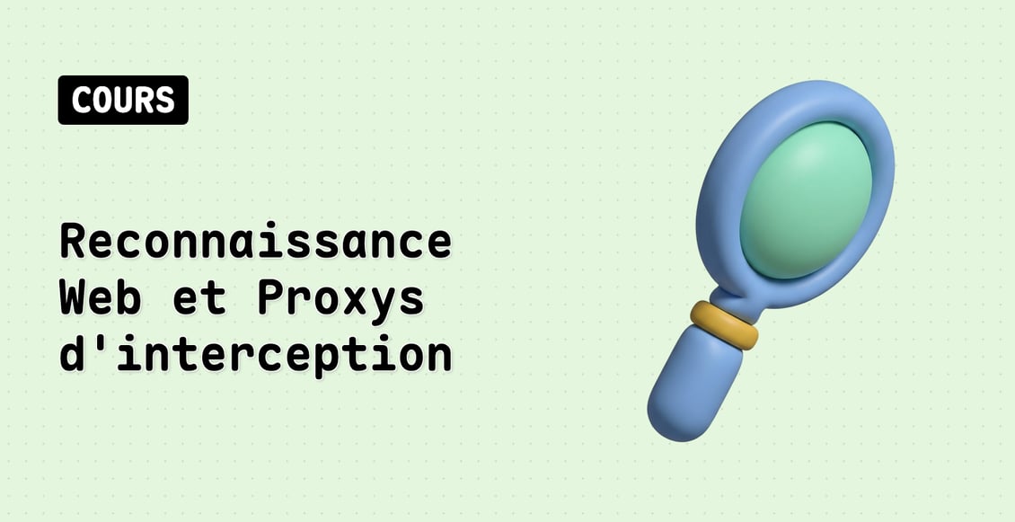 Reconnaissance Web et Proxys d'interception