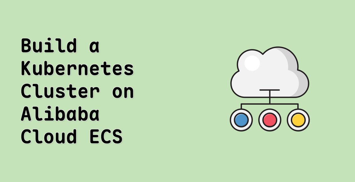 Build a Kubernetes Cluster on Alibaba Cloud ECS