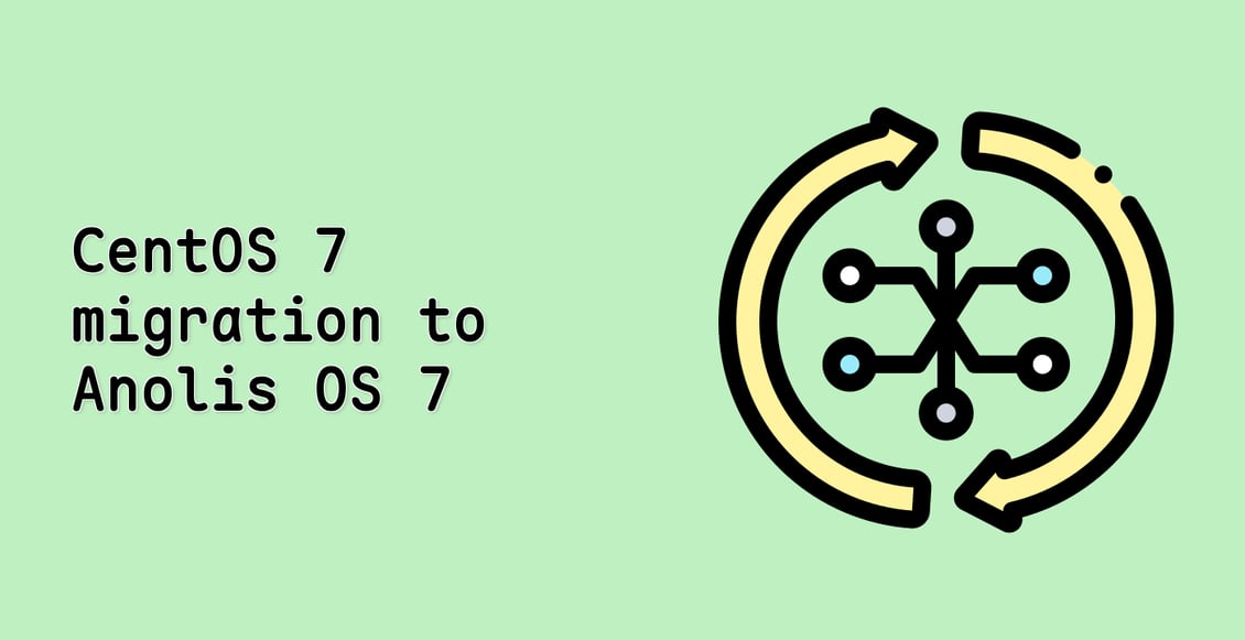 CentOS 7 migration to Anolis OS 7