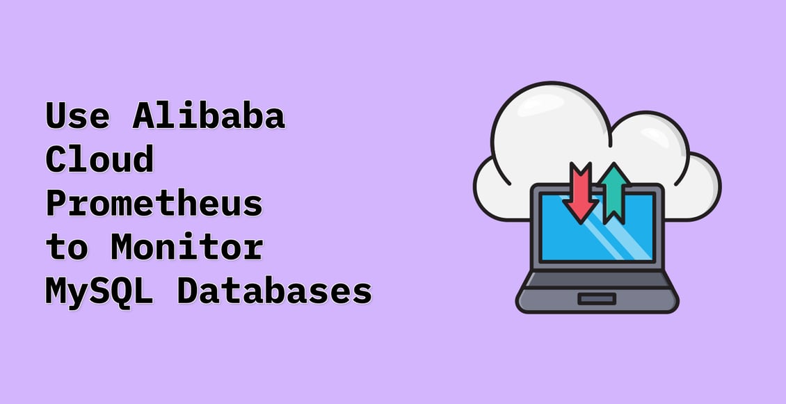 Use Alibaba Cloud Prometheus to Monitor MySQL Databases