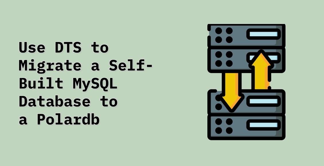 Use DTS to Migrate a Self-Built MySQL Database to a Polardb