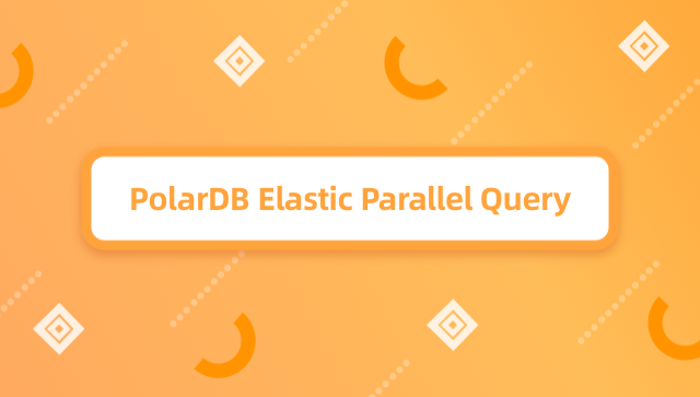 PolarDB Elastic Parallel Query