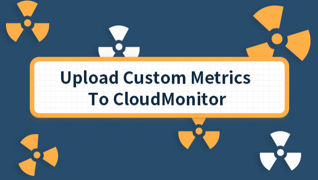 Upload Custom Metrics to CloudMonitor